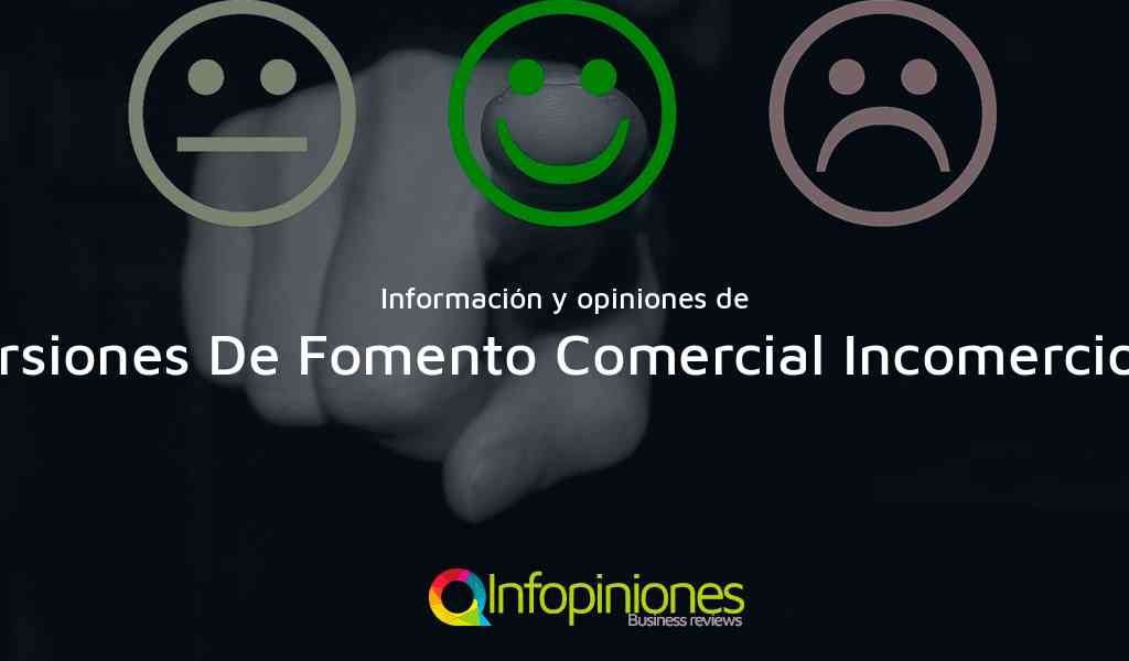 Información y opiniones sobre Inversiones De Fomento Comercial Incomercio Sas de Bogotá, D.C.